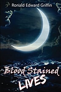 Blood Stained Lives (Paperback)