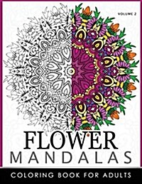 Floral Mandala Coloring Books Volume 2: Mandala Meditation Coloring Book (Paperback)
