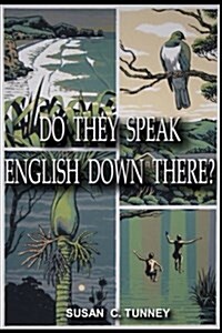 Do They Speak English Down There? (Paperback)