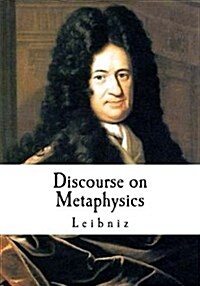 Discourse on Metaphysics: Leibnizs Discours de M (Paperback)