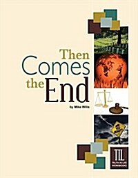 Then Comes the End (Paperback)