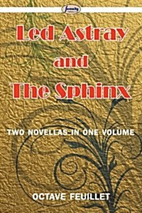 Led Astray and the Sphinx: Two Novellas in One Volume (Paperback)