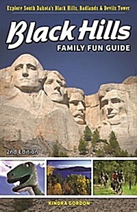 Black Hills Family Fun Guide: Explore South Dakotas Badlands, Devils Tower & Black Hills (Paperback)