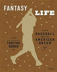 Fantasy life : baseball and the American dream