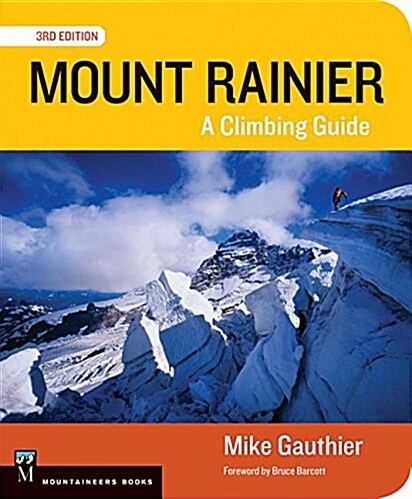 Mount Rainier Climbing Guide 3e: A Climbing Guide (Paperback, 3)