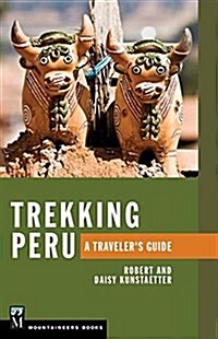Trekking Peru: A Travelers Guide (Paperback)