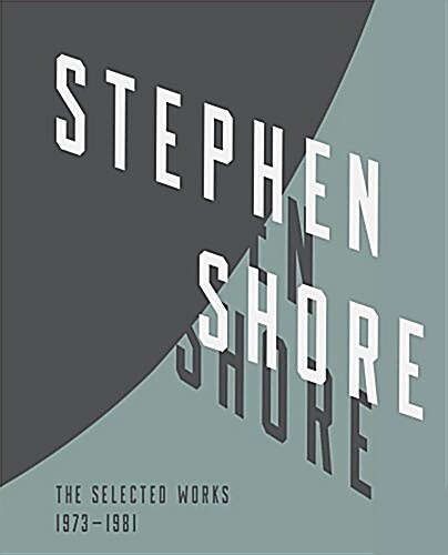 Stephen Shore: Selected Works, 1973-1981 (Hardcover)