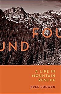Found: A Life in Mountain Rescue (Paperback)