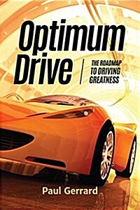 Optimum Drive: The Road Map to Driving Greatness Optimum Drive (Sports Psychology, Motor Sports) (Paperback)