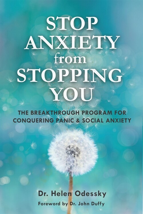 Stop Anxiety from Stopping You: The Breakthrough Program For Conquering Panic and Social Anxiety (Gift for women) (Paperback)