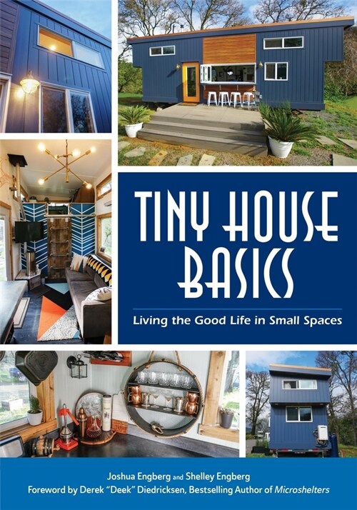 Tiny House Basics: Living the Good Life in Small Spaces (Tiny Homes, Home Improvement Book, Small House Plans) (Paperback)