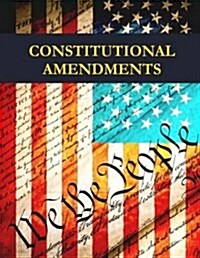 Constitutional Amendments, Second Edition: Print Purchase Includes Free Online Access [With Free Web Access] (Hardcover, 2)