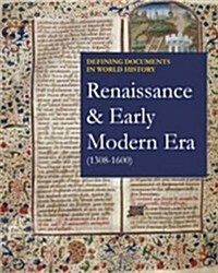Defining Documents in World History: Renaissance & Early Modern Era, 1308-1600: Print Purchase Includes Free Online Access (Hardcover)