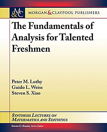 The Fundamentals of Analysis for Talented Freshmen (Paperback)