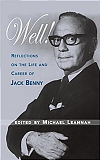 Well! Reflections on the Life & Career of Jack Benny (Hardcover)