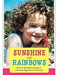 Sunshine and Rainbows (Paperback)