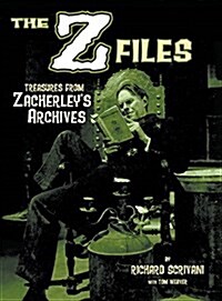 The Z Files: Treasures from Zacherleys Archives (Hardback) (Hardcover)