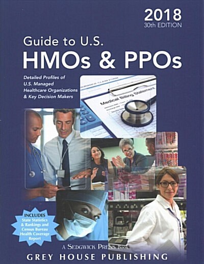 Guide to U.S. HMOs and Ppos, 2018: Print Purchase Includes 1 Month Free Online Access (Paperback, 30)