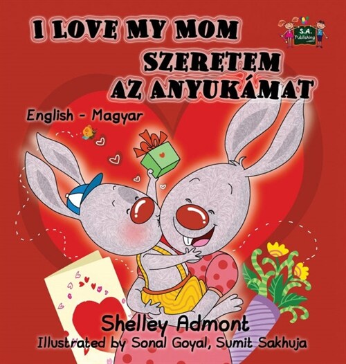 I Love My Mom: English Hungarian Bilingual Edition (Hardcover)