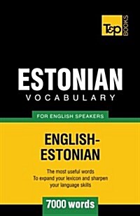 Estonian Vocabulary for English Speakers - 7000 Words (Paperback)