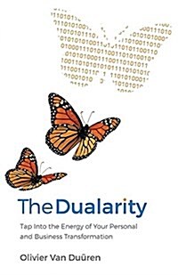 The Dualarity: Tap Into the Energy of Your Personal and Business Transformation (Paperback)