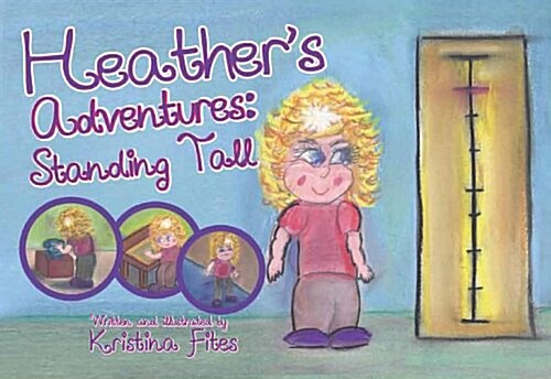 Heathers Adventures - Standing Tall (Paperback)