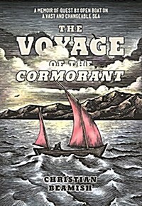 The Voyage of the Cormorant: A Memoir of the Changeable Sea (Paperback)