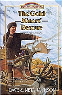 The Gold Miners Rescue: Introducing Sheldon Jackson (Paperback)