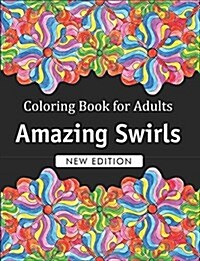 Coloring Book for Adults: Amazing Swirls (Paperback)