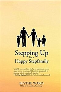 Stepping Up to a Happy Stepfamily (Paperback)