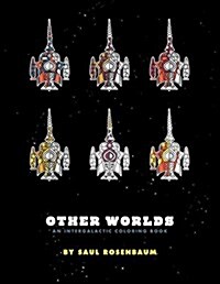 Other Worlds: An Intergalactic Coloring Book (Paperback)