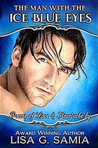 The Man with the Ice Blue Eyes: Poems of Love and Heartache (Paperback)