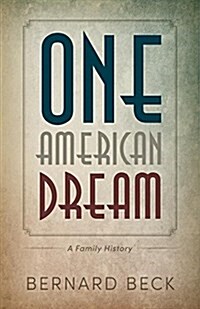 One American Dream: A Family History (Paperback)