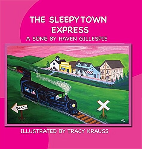 The Sleepytown Express: A Song by Haven Gillespie (Hardcover)