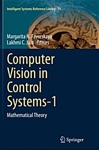 Computer Vision in Control Systems-1: Mathematical Theory (Paperback, Softcover Repri)