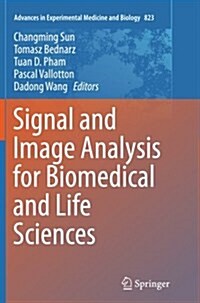 Signal and Image Analysis for Biomedical and Life Sciences (Paperback, Softcover Repri)