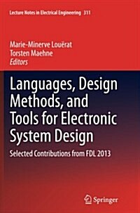Languages, Design Methods, and Tools for Electronic System Design: Selected Contributions from Fdl 2013 (Paperback, Softcover Repri)