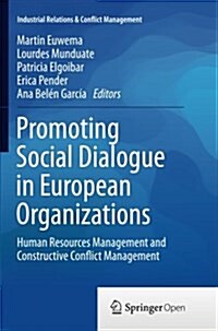 Promoting Social Dialogue in European Organizations: Human Resources Management and Constructive Conflict Management (Paperback, Softcover Repri)