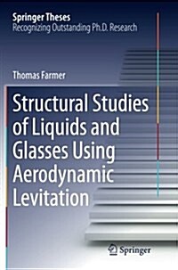 Structural Studies of Liquids and Glasses Using Aerodynamic Levitation (Paperback, Softcover Repri)