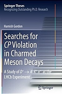 Searches for Cp Violation in Charmed Meson Decays: A Study of D+ → K - K+ ∏+ at the Lhcb Experiment (Paperback, Softcover Repri)