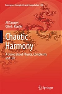 Chaotic Harmony: A Dialog about Physics, Complexity and Life (Paperback, Softcover Repri)