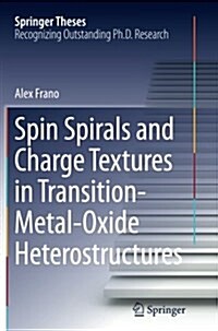 Spin Spirals and Charge Textures in Transition-Metal-Oxide Heterostructures (Paperback, Softcover Repri)