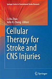 Cellular Therapy for Stroke and CNS Injuries (Paperback, Softcover Repri)