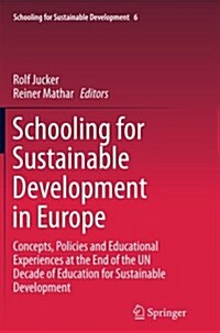 Schooling for Sustainable Development in Europe: Concepts, Policies and Educational Experiences at the End of the Un Decade of Education for Sustainab (Paperback, Softcover Repri)