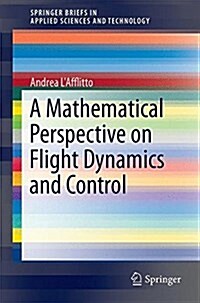 A Mathematical Perspective on Flight Dynamics and Control (Paperback, 2017)