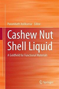 Cashew nut shell liquid [electronic resource] : a goldfield for functional materials