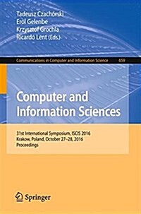 Computer and Information Sciences: 31st International Symposium, Iscis 2016, Krak?, Poland, October 27-28, 2016, Proceedings (Paperback, 2016)