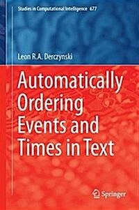 Automatically Ordering Events and Times in Text (Hardcover, 2017)