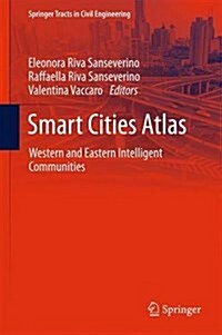 Smart Cities Atlas: Western and Eastern Intelligent Communities (Hardcover, 2017)