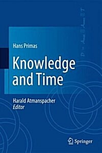 Knowledge and Time (Hardcover, 2017)